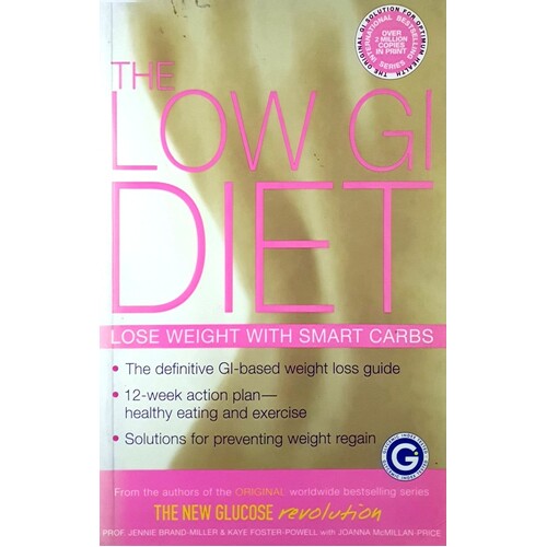 The Low GI Diet. Lose Weight With Smart Carbs