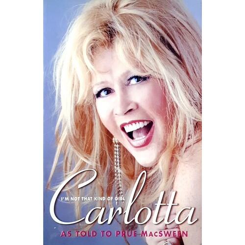 Carlotta. I'm Not That Kind Of Girl