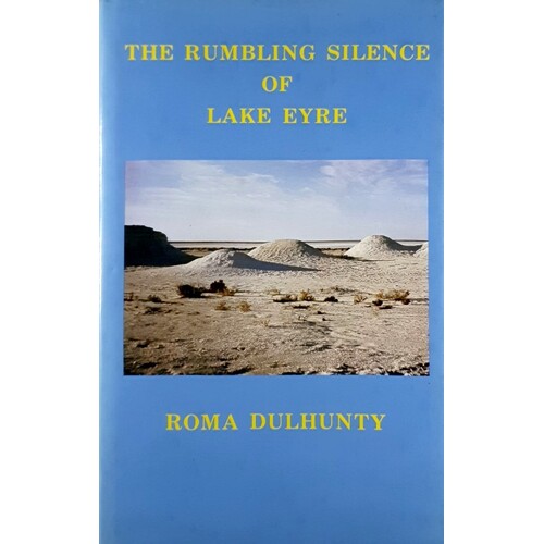 The Rumbling Silence Of Lake Eyre