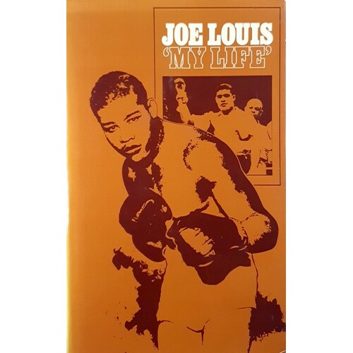 Joe Louis. My Life