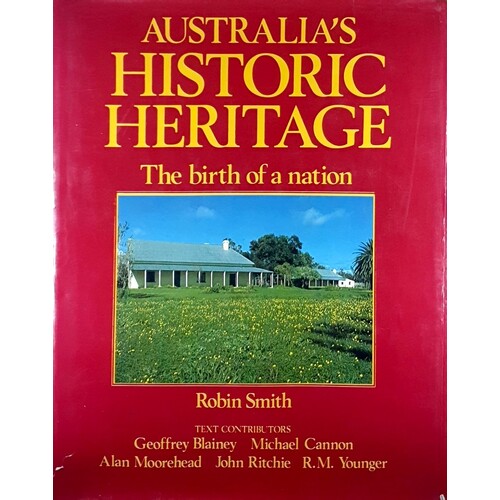 Australia's Historic Heritage. The Birth Of A Nation