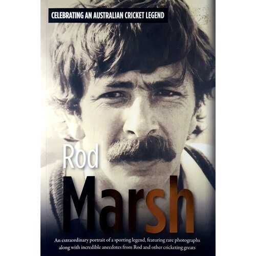 Rod Marsh. The Illustrated Autobiography