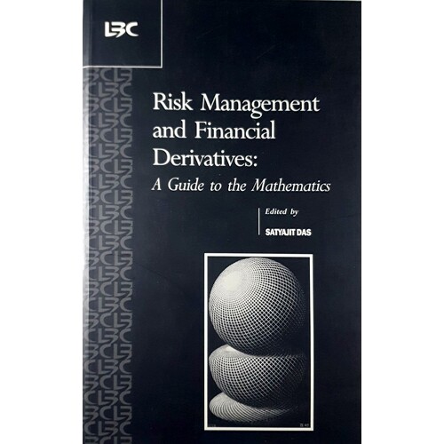 Risk Management And Financial Derivatives. A Guide To The Mathematics