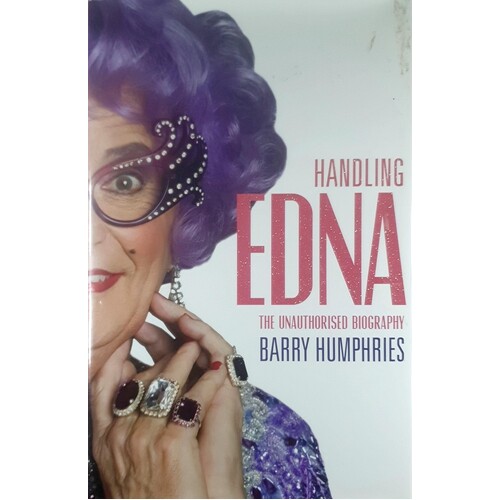 Handling Edna. The Unauthorised Biography