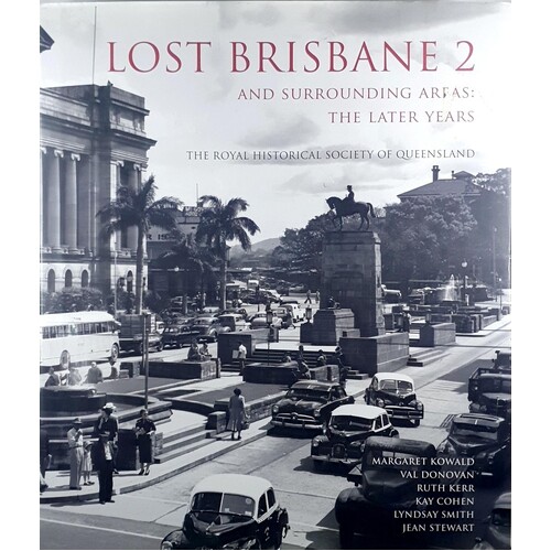 Lost Brisbane 2. And Surrounding Areas. The Later Years