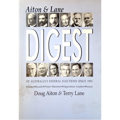 Aiton & Lane Digest Of Australia's Federal Elections Since 1901