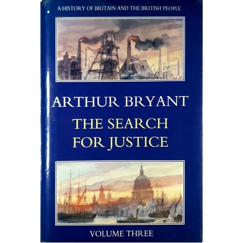 Search For Justice. A History Of Britain And The British People (Volume 3)