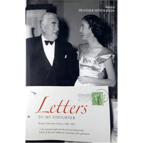 Letters To My Daughter. Robert Menzies, Letters, 1955-1975