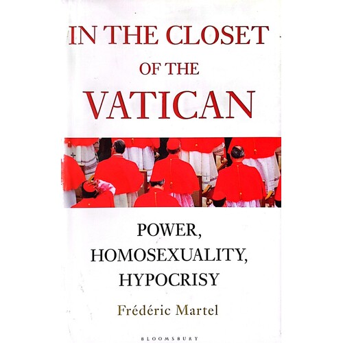 In The Closet Of The Vatican. Power, Homosexuality, Hypocrisy