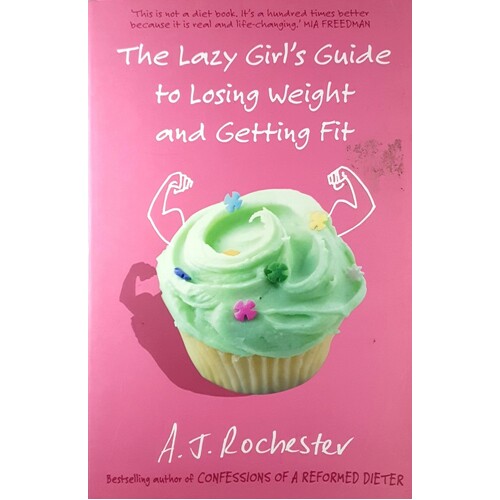 The Lazy Girl's Guide To Losing Weight