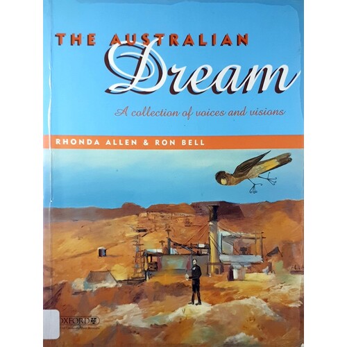 The Australian Dream. A Collection Of Voices And Visions