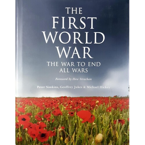 First World War. The War To End All Wars