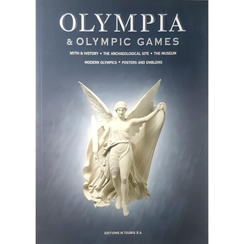 Olympia And Olympic Games. Myth And History, The Archaeological Site, The Museum, Modern Olympics, Posters And Emblems