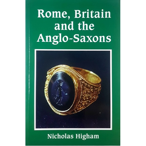 Rome, Britain And The Anglo-Saxons