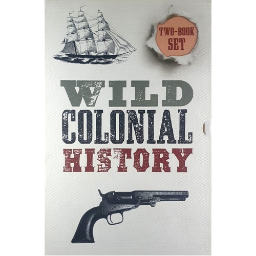 Wild Colonial History. (2 Volume Slipcase Set)