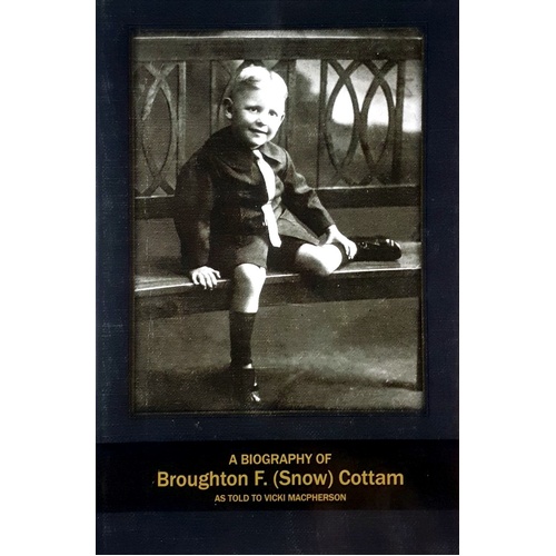 A Biography Of Broughton F. (Snow) Cottam