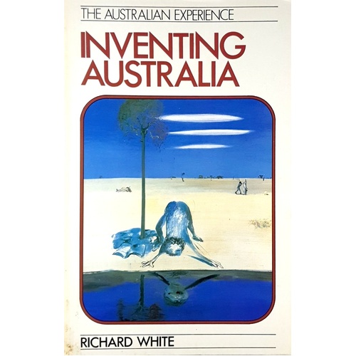 Inventing Australia. The Australian Experience