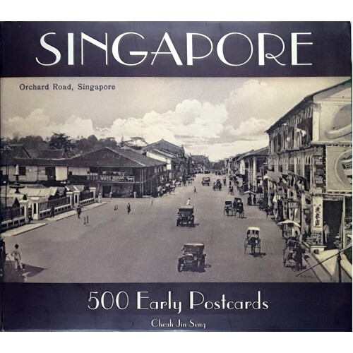 Singapore. 500 Early Postcards