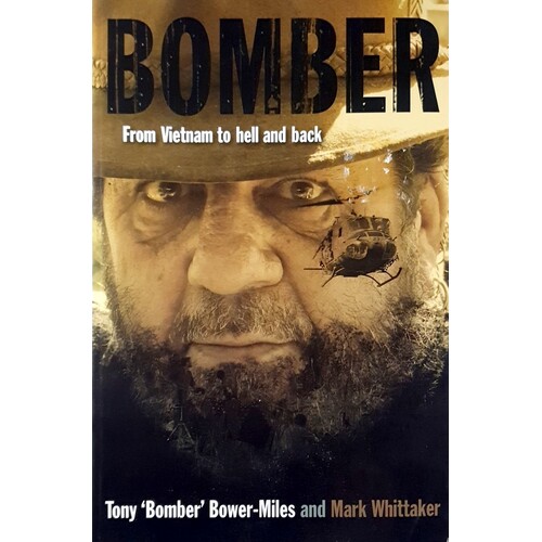 Bomber. From Vietnam To Hell And Back