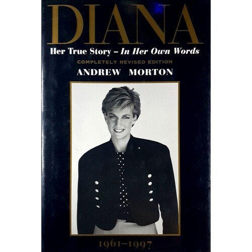 Diana. Her True Story, In Her Own Words.