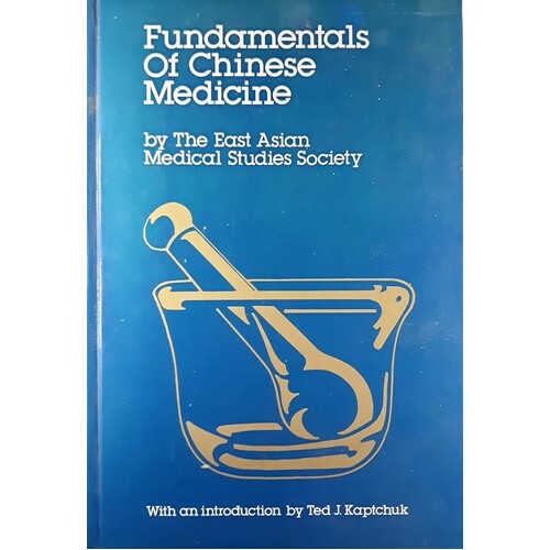 The Fundamentals Of Chinese Medicine