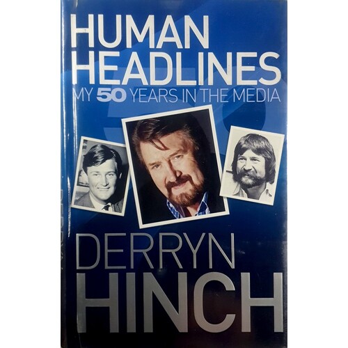 Human Headlines. My 50 Years In The Media