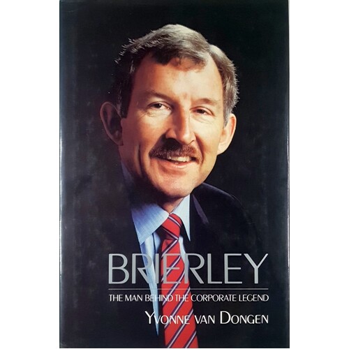 Brierley. The Man Behind The Corporate Legend