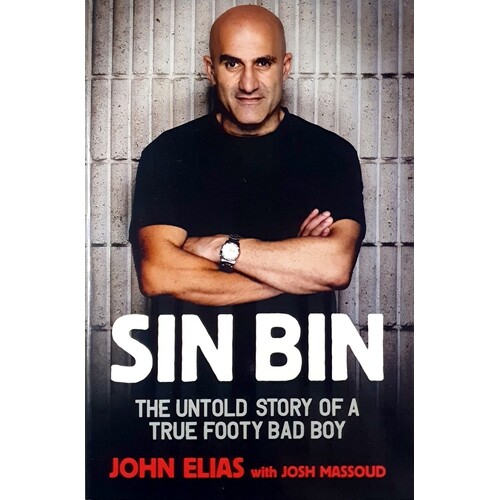 Sin Bin. The Untold Story Of A True Footy Bad Boy