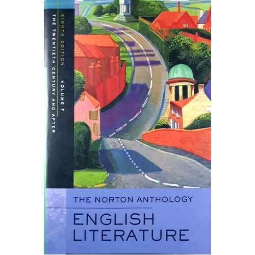 The Norton Anthology Of English Literature. Volume F. The Twentieth Century And After