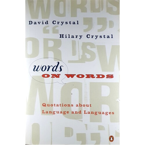 Words On Words. Quotations About Language And Languages