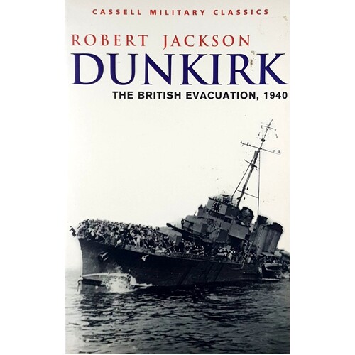 Dunkirk. The British Evacuation 1940