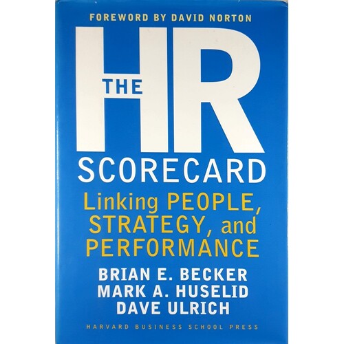 The HR Scorecard. Linking People, Strategy, And Performance