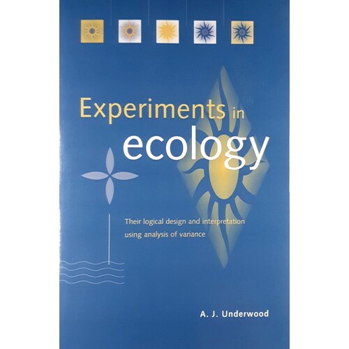 Experiments In Ecology. Their Logical Design And Interpretation Using Analysis Of Variance