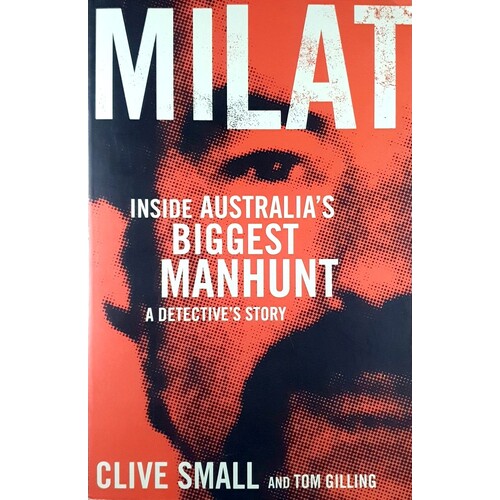 Milat. Inside Australia's Biggest Manhunt. A Detective's Story