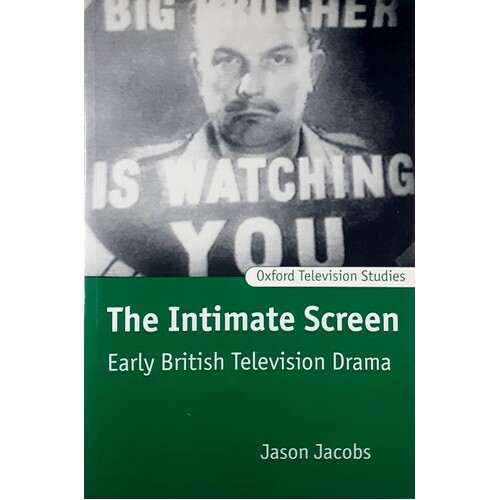 The Intimate Screen. Early British Television Drama