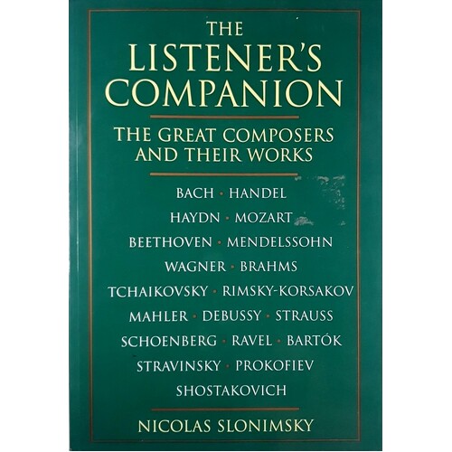 The Listener's Companion. Great Composers And Their Works