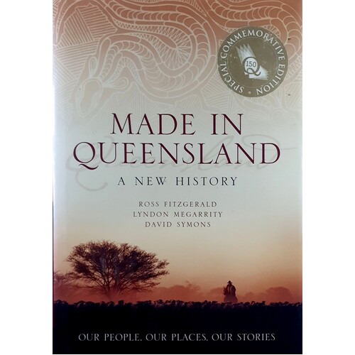 Made In Queensland. A New History