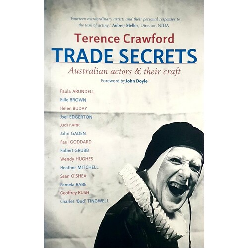 Trade Secrets. Australian Actors And Their Craft