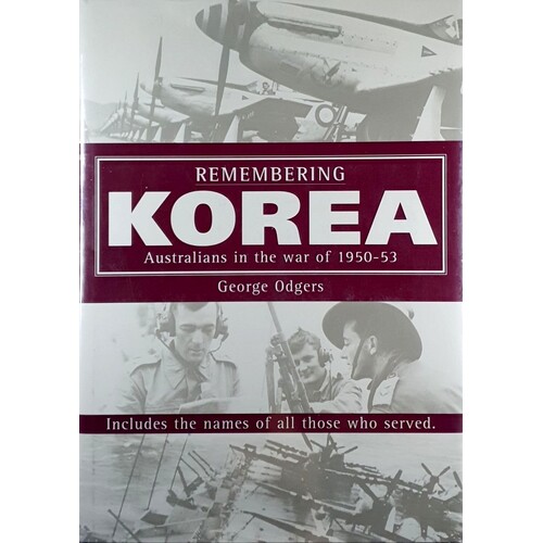 Remembering Korea. Australians in the War of 1950-1953