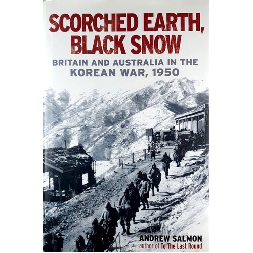 Scorched Earth, Black Snow. The First Year Of The Korean War