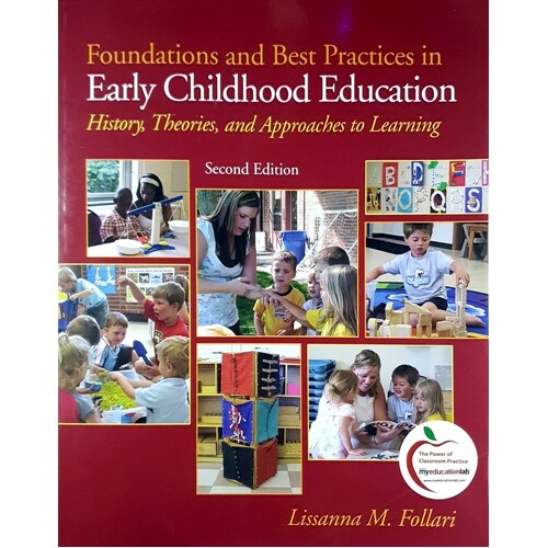 Foundations And Best Practices In Early Childhood Education. History, Theories And Approaches To Learning