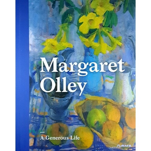 Margaret Olley. A Generous Life