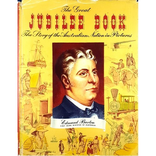 The Great Jubilee Book. The Story Of The Australian Nation In Pictures