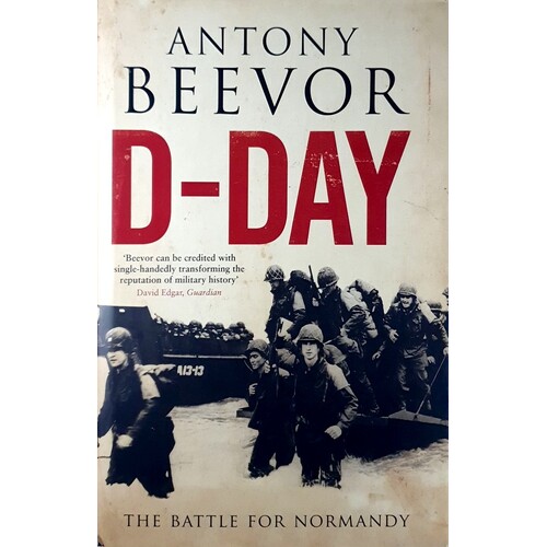 D-Day. The Battle For Normandy