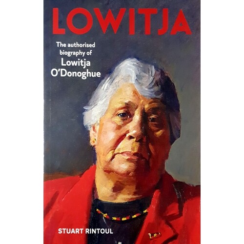 Working Title. The Authorised Biography Of Lowitja O'Donoghue