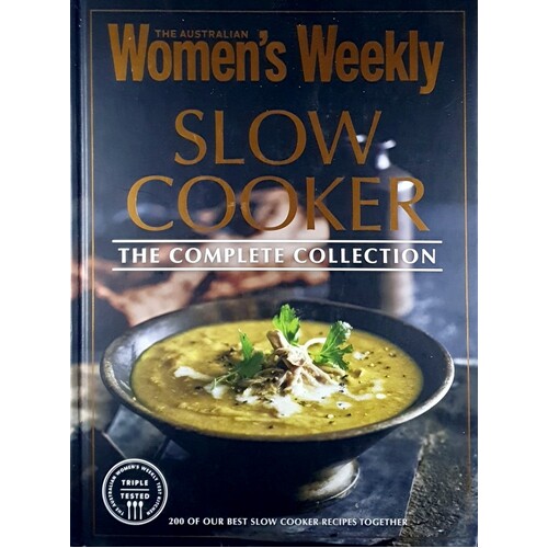 Slow Cooker. The Complete Collection