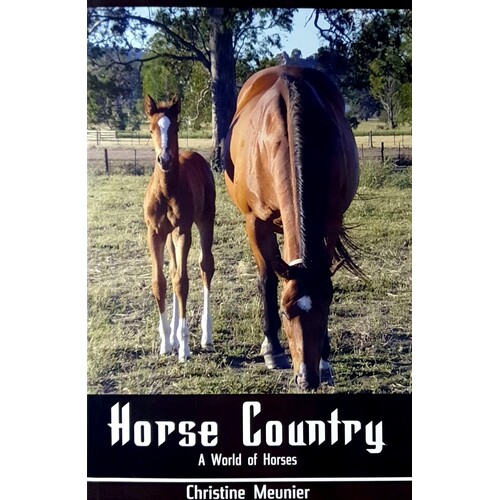 Horse Country. A World Of Horses