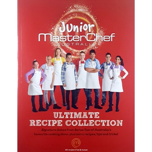 Junior Masterchef Australia. The Ultimate Recipe Collection