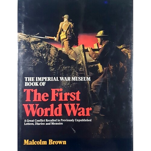 The Imperial War Museum Book Of The First World War