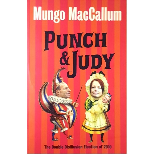 Punch & Judy. The Double Disillusion Election Of 2010